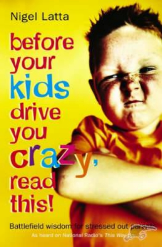 Before your kids drive you crazy, read this!
